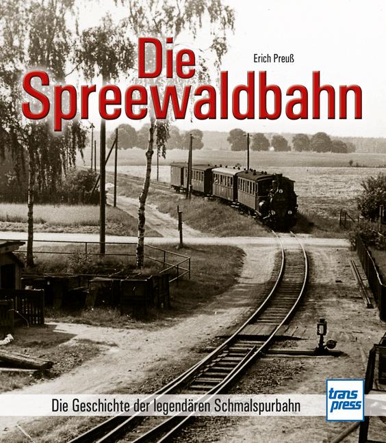 Kniha Die Spreewaldbahn Erich Preuß