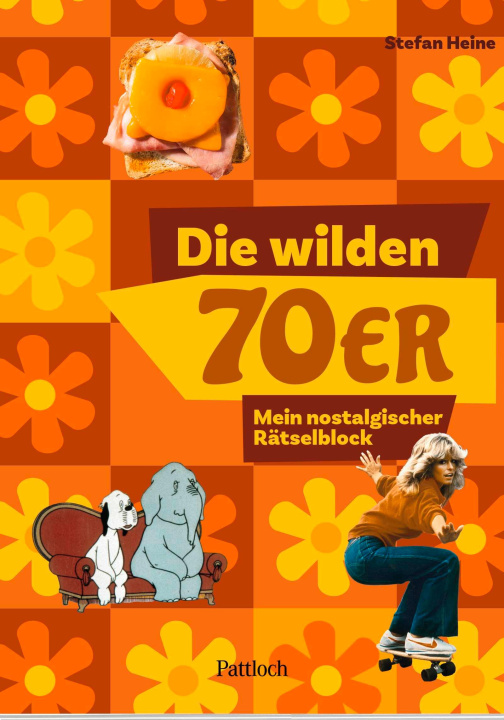 Kniha Die wilden 70er Stefan Heine