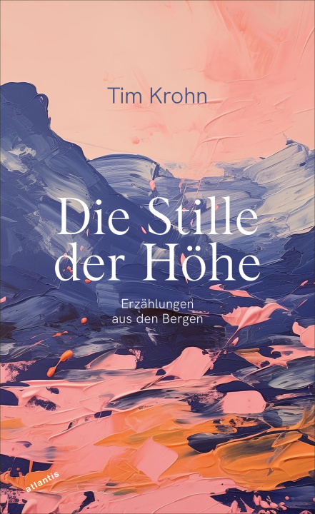 Kniha Die Stille der Höhe Tim Krohn