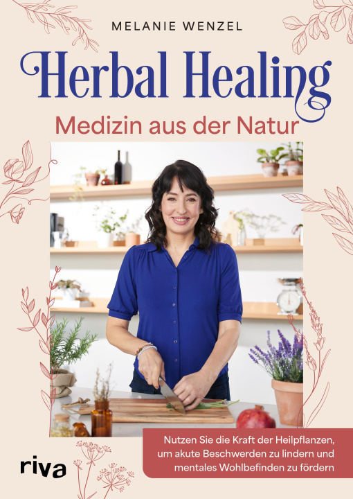 Libro Herbal Healing - Medizin aus der Natur Melanie Wenzel