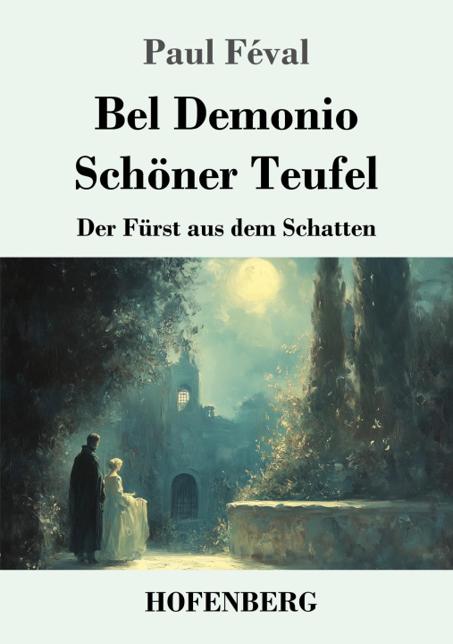 Kniha Bel Demonio - Schöner Teufel Paul Féval