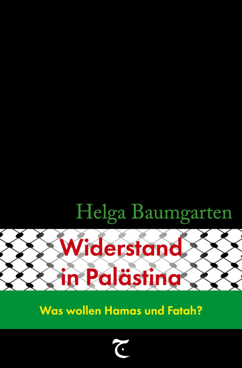 Libro Widerstand in Palästina: Was wollen Hamas und Fatah? 
