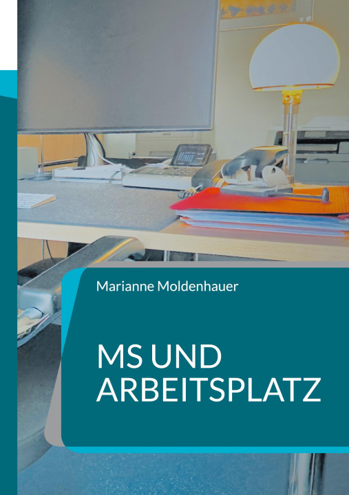 Kniha MS und Arbeitsplatz Marianne Moldenhauer