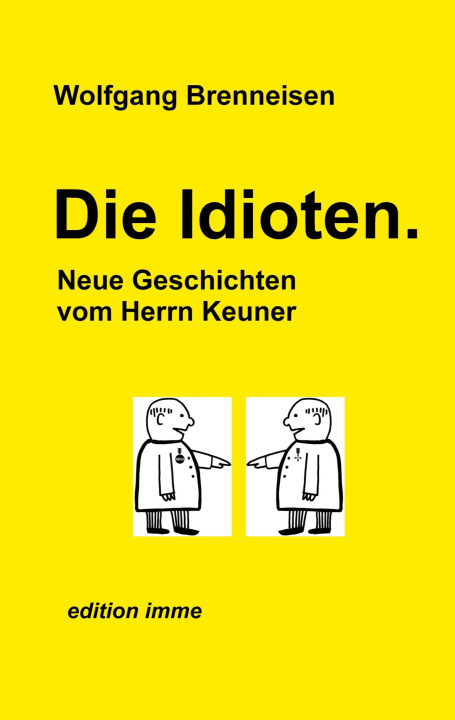 Kniha Die Idioten Wolfgang Brenneisen