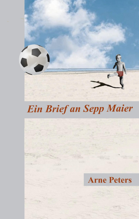 Kniha Ein Brief an Sepp Maier 