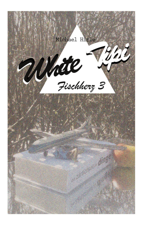 Kniha White Tipi Michael Hirle