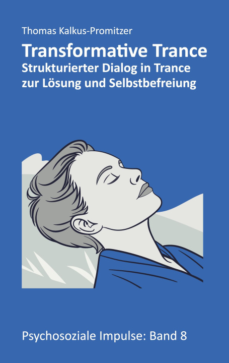 Kniha Transformative Trance® Thomas Kalkus-Promitzer