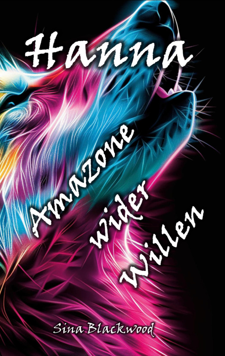 Kniha Hanna - Amazone wider Willen Sina Blackwood