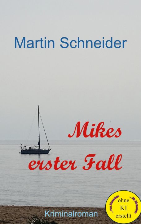 Kniha Mikes erster Fall Martin Schneider