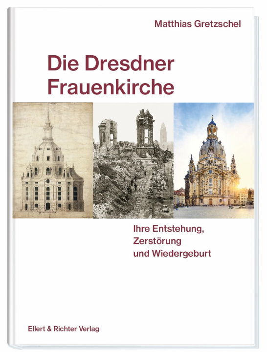 Kniha Die Dresdner Frauenkirche Matthias Gretzschel