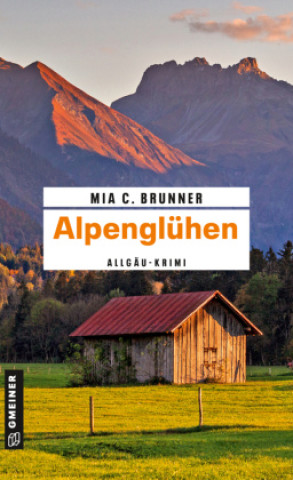 Kniha Alpenglühen Mia C. Brunner