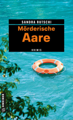 Kniha Mörderische Aare Sandra Rutschi