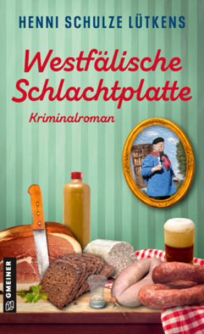 Knjiga Westfälische Schlachtplatte Henni Schulze Lütkens