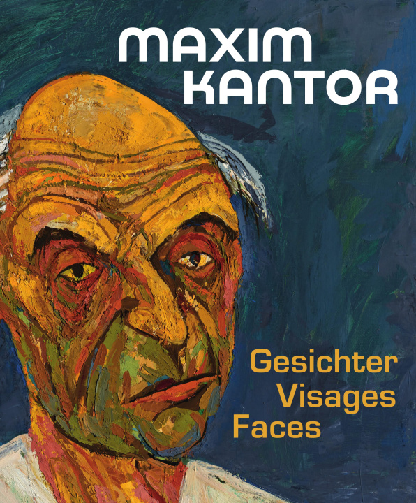 Kniha Maxim Kantor. Gesichter - Visages - Faces Jean Ehret