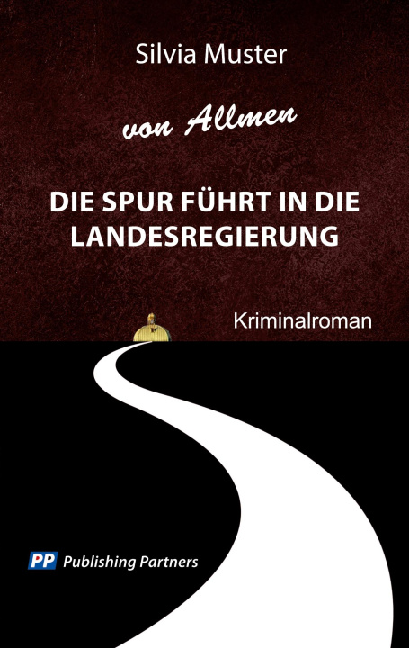 Kniha Die Spur führt in die Landesregierung 