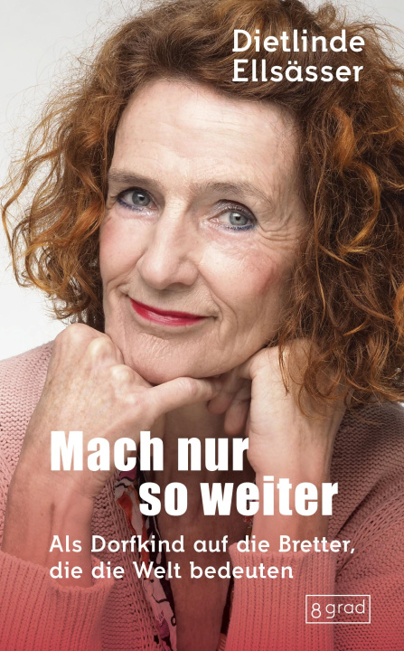 Kniha Mach nur so weiter Dietlinde Ellsässer