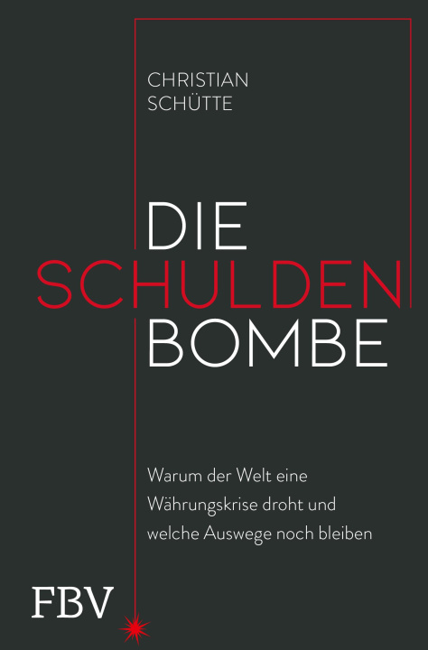 Kniha Die Schuldenbombe Christian Schütte