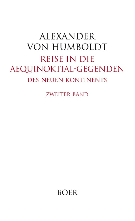 Kniha Reise in die Aequinoktial-Gegenden des neuen Kontinents Band 2 