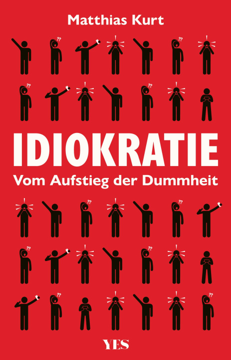 Kniha Idiokratie Matthias Kurt
