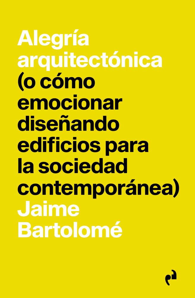 Kniha ALEGRIA ARQUITECTONICA JAIME BARTOLOME
