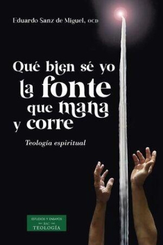 Libro QUE BIEN SE YO LA FONTE QUE MANA Y CORRE 