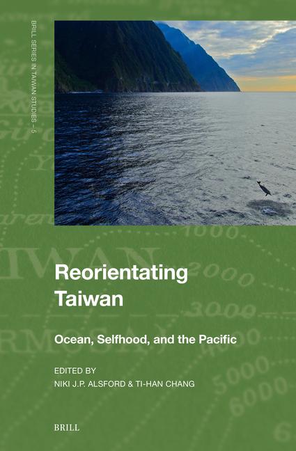 Kniha Reorientating Taiwan: Ocean, Selfhood, and the Pacific 