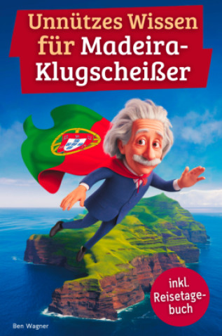 Libro Unnützes Wissen für Madeira-Klugscheißer Ben Wagner
