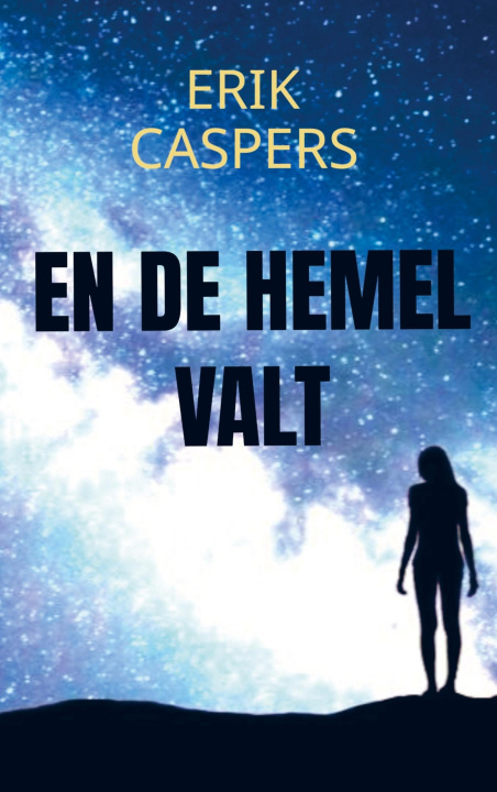 Knjiga En de hemel valt Erik Caspers