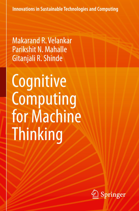 Kniha Cognitive Computing for Machine Thinking Gitanjali R. Shinde