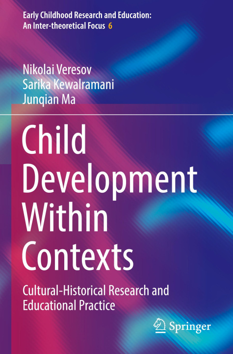 Kniha Child Development Within Contexts Junqian Ma