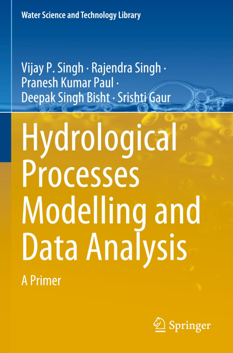 Kniha Hydrological Processes Modelling and Data Analysis Rajendra Singh