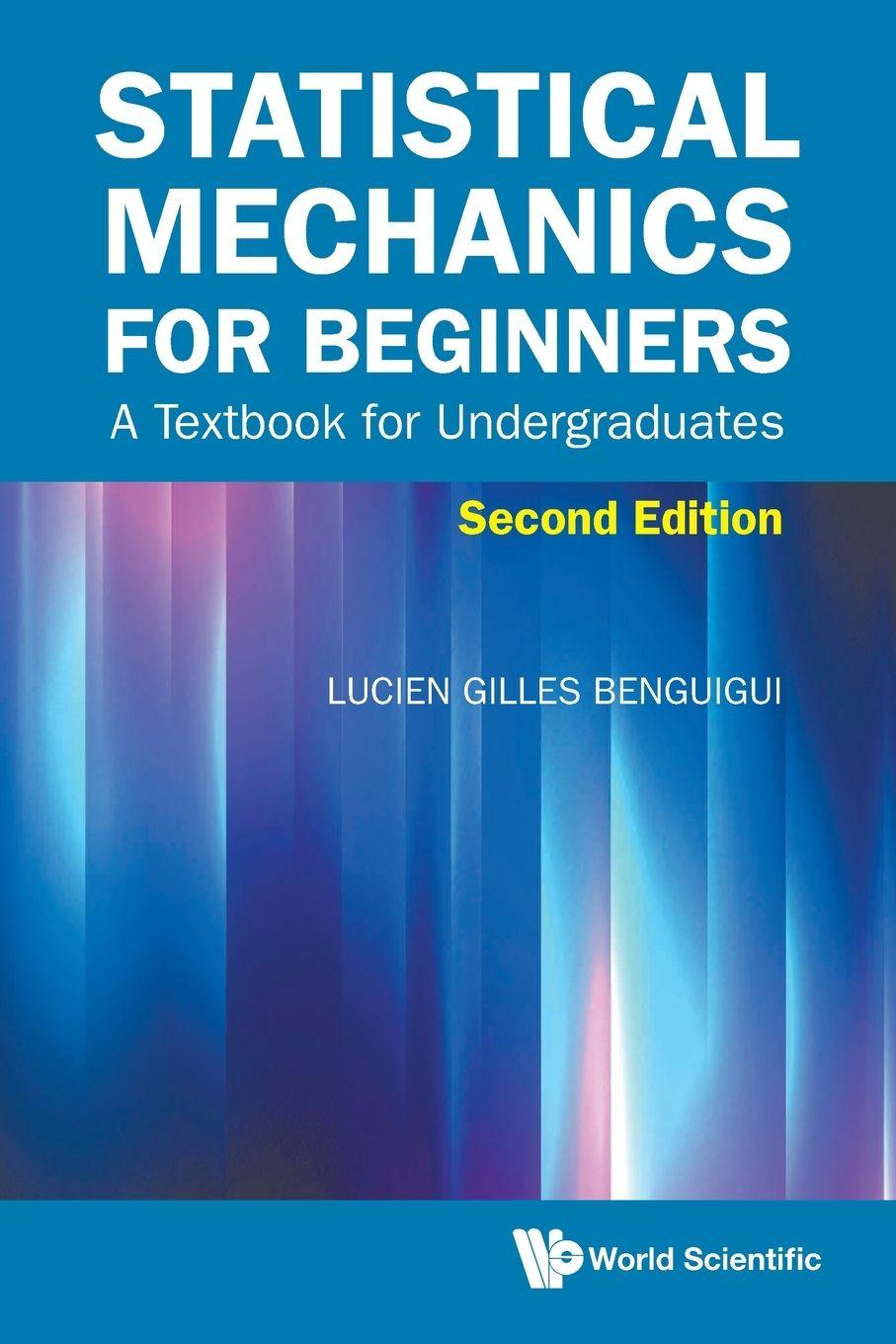 Kniha Statistical Mechanics for Beginners: A Textbook for Undergraduates (Second Edition) BENGUIGUI LUCIEN GILLES