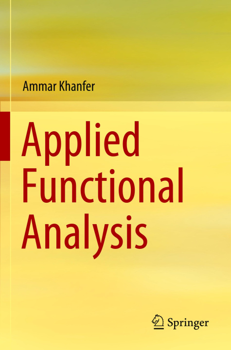 Kniha Applied Functional Analysis Ammar Khanfer