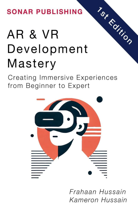 Kniha AR & VR Development Mastery Frahaan Hussain