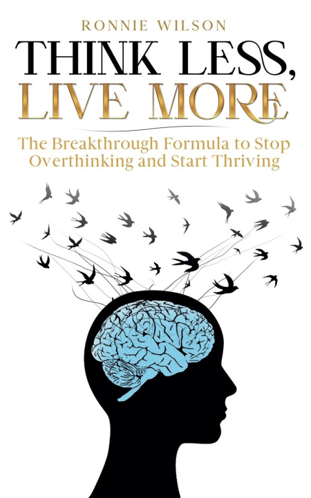 Kniha Think Less, Live More Ronnie Wilson