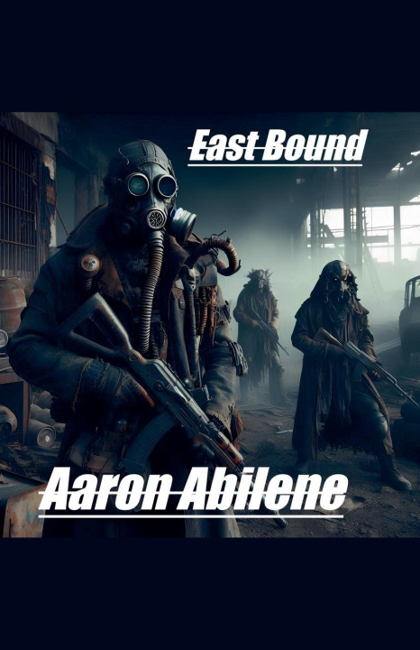 Kniha East Bound Aaron Abilene