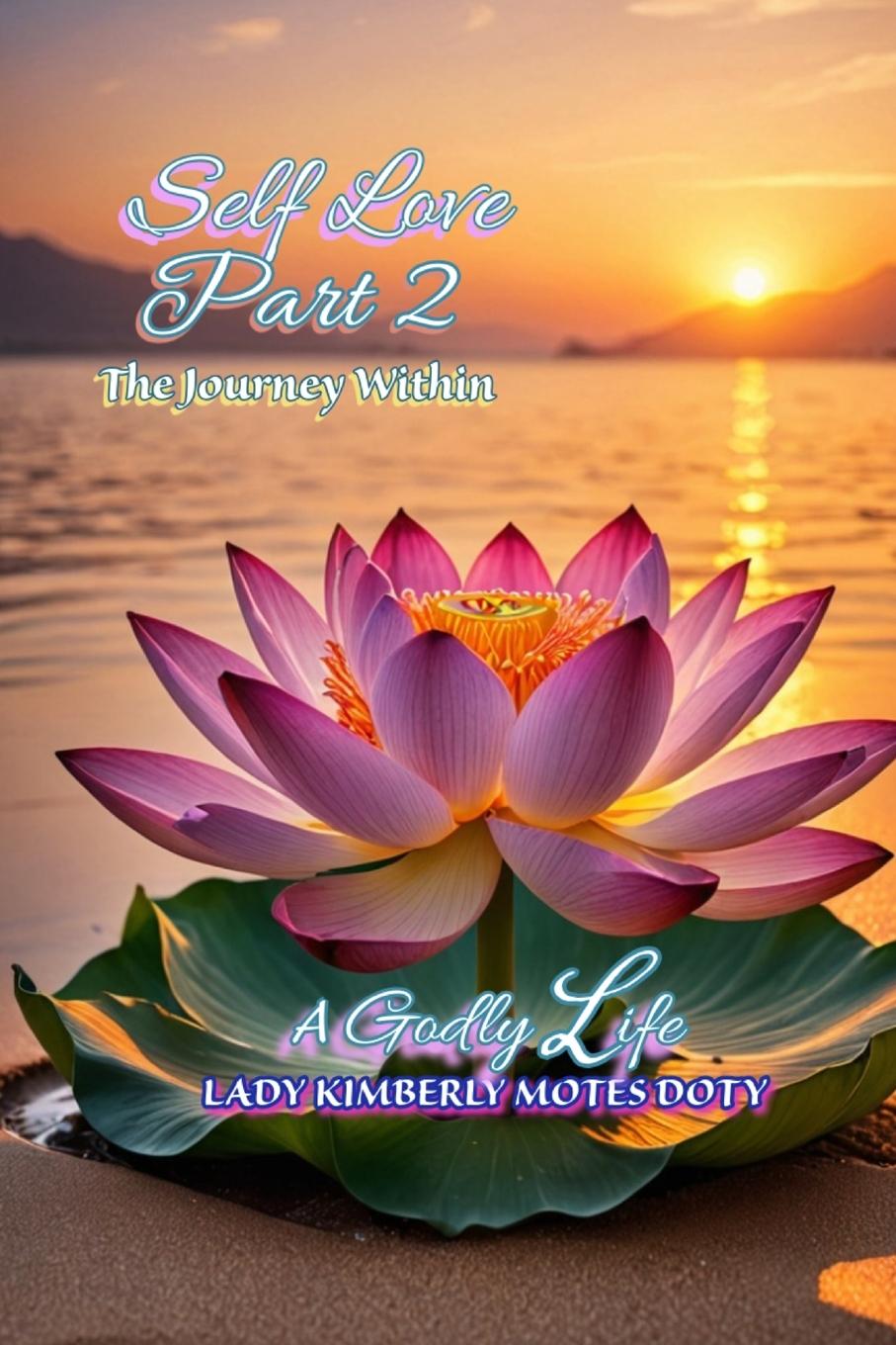 Libro Self Love Part 2 The Journey Within Lady Kimberly Motes Doty