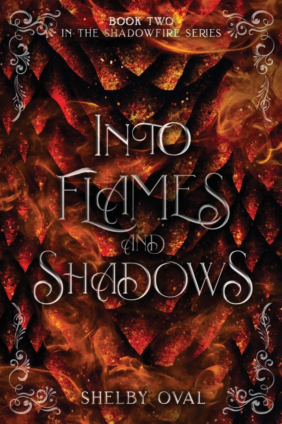Kniha Into Flames and Shadows Shelby Oval
