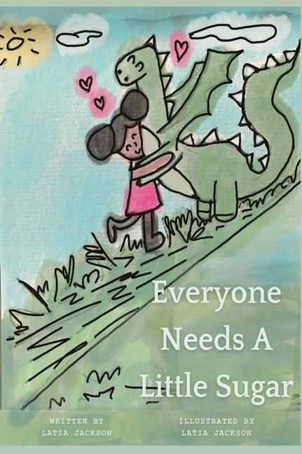 Kniha Everyone Needs A Little Sugar Latia Jackson