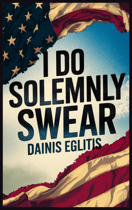 Kniha I Do Solemnly Swear DAINIS EGLITIIS