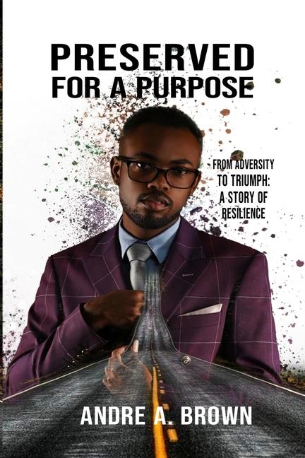 Kniha PRESERVED For A PURPOSE Andre A. A.Brown