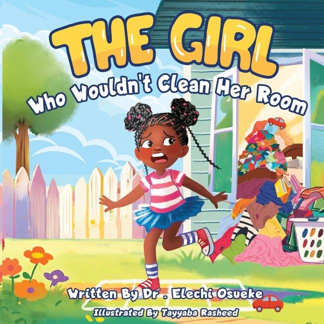 Libro The Girl Who Wouldn't Clean Her Room Dr. Elechi Osueke