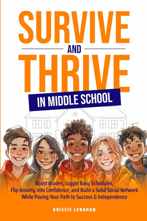 Knjiga Survive and Thrive in Middle School 
