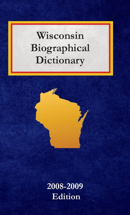 Kniha Wisconsin Biographical Dictionary 