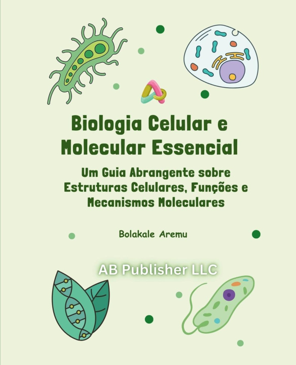 Kniha Biologia Celular e Molecular Essencial 