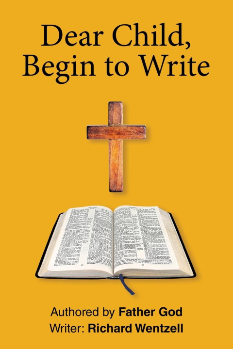 Kniha Dear Child, Begin to Write 