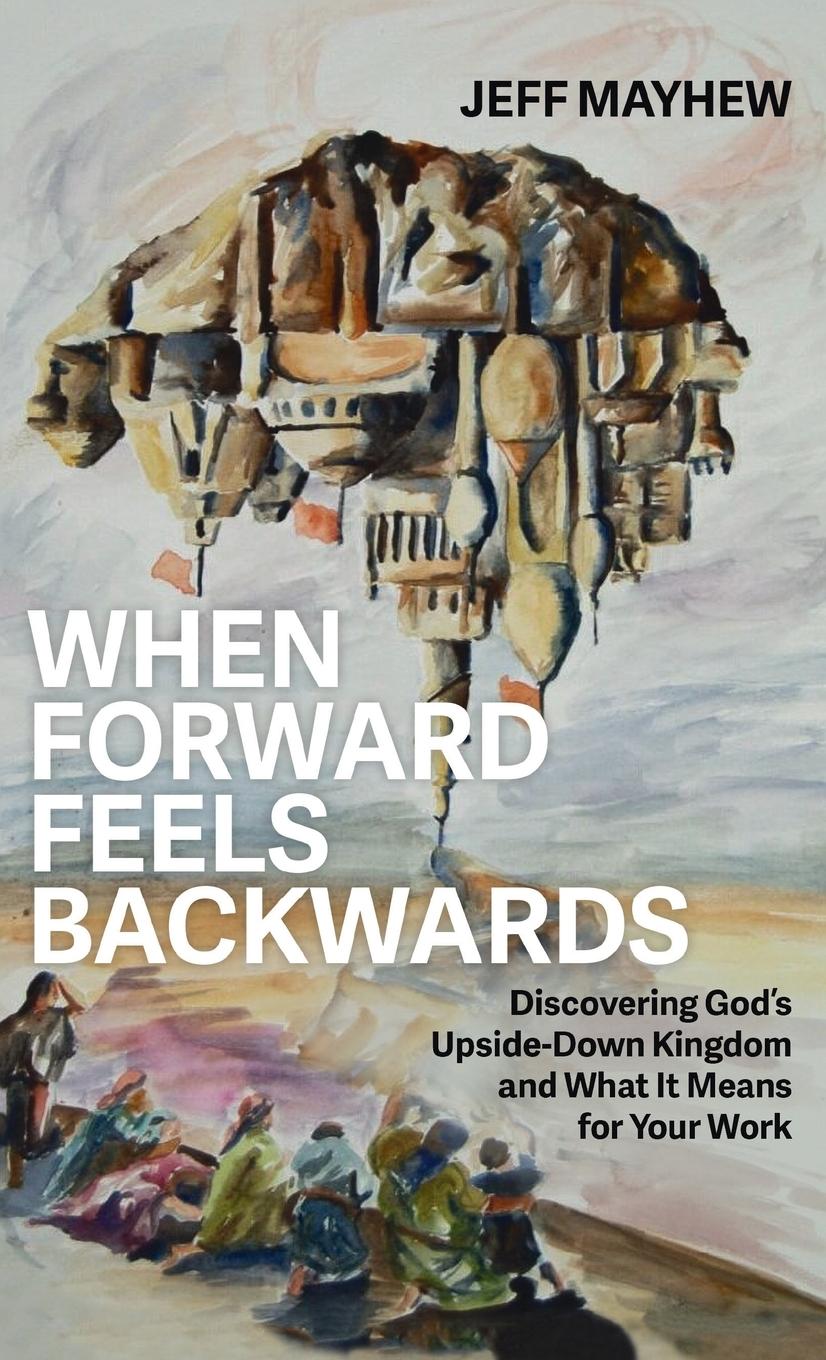 Kniha When Forward Feels Backwards 