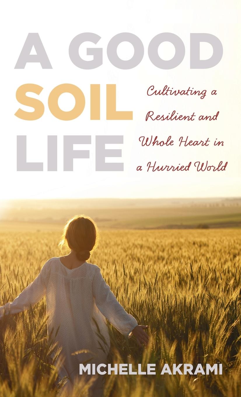 Kniha A Good Soil Life 