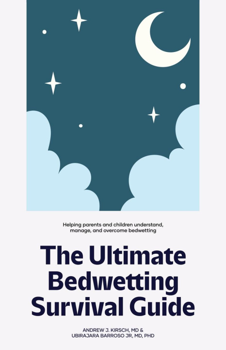 Kniha The Ultimate Bedwetting Survival Guide Ubirajara Barroso MD