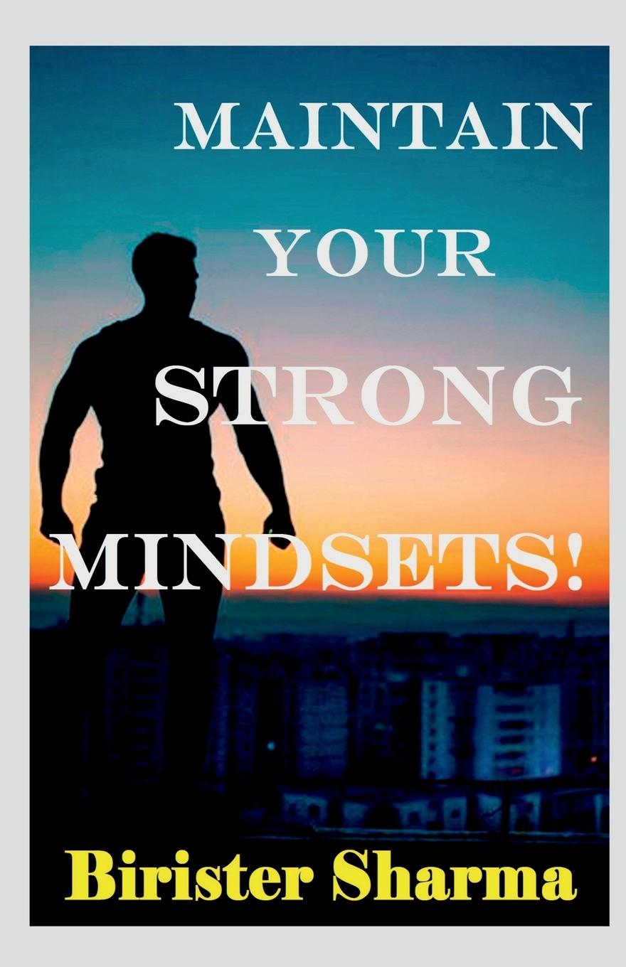 Kniha Maintain Your Strong Mindsets! Birister Sharma